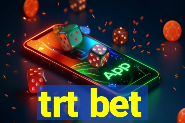 trt bet